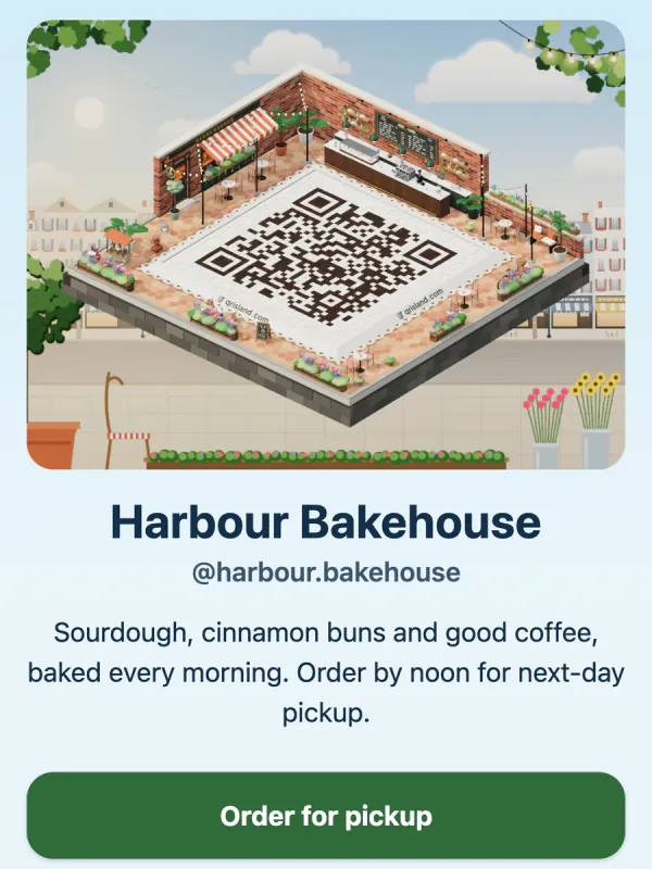 An example island page on a phone: a picture of the Corner Café island whose courtyard is a QR code, the title Harbour Bakehouse, the handle @harbour.bakehouse, a short bio and an Order for pickup button